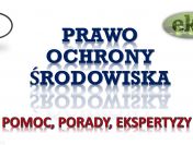 Usługi: Pisma, sprawy z ochrony środowiska, pomoc opinie, prawo