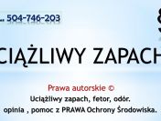 Odory, fetor, sporządzenie opinii, cennik tel. 504-746-203