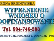 Wnioski o dofinansowanie projektu, tel. 504-746-203, ochrona środowiska