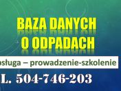 Szkolenie Baza Danych o Odpadach, tel. 504-746-203, program, termin