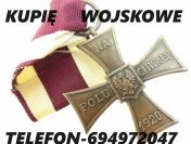 KUPIĘ WOJSKOWE ODZNACZENIA,ODZNAKI,MEDALE,ORDERY,MILITARIA TELEFON 694-972-047